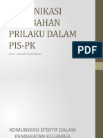 Komunikasi Perubahan Prilaku Dalam Pis-Pk