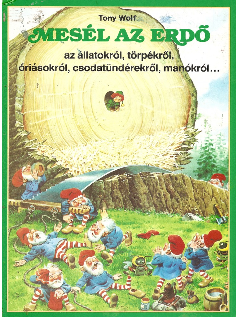 Tony Wolf Mesél Az Erdő Az állatokról Törpékről óriásokról