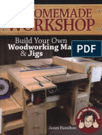 The Homemade Workshop Build Your Own Woodworking Machines and Jigs by James Hamilton PDF