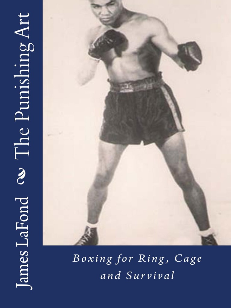 James Lafond - The Punishing Art - Boxing For Ring, Cage and