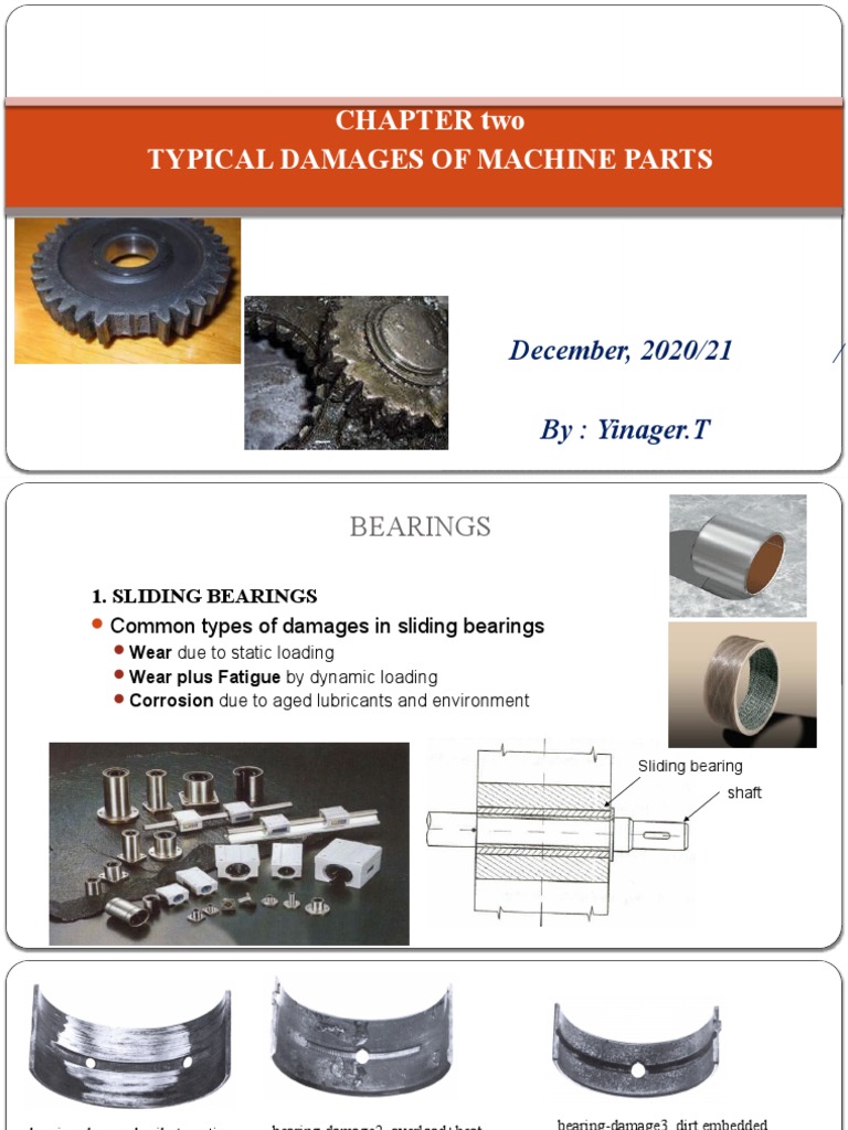 Analysis of Common Machine Part Damages Bearings, Gears, Seals, and