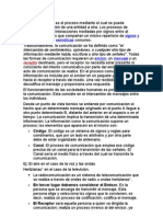 La Comunicación Es El Proceso Mediante El Cual Se Puede Transmitir Información de Una Entidad A Otra