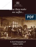 Galileo Biography - How They Make Me Suffer