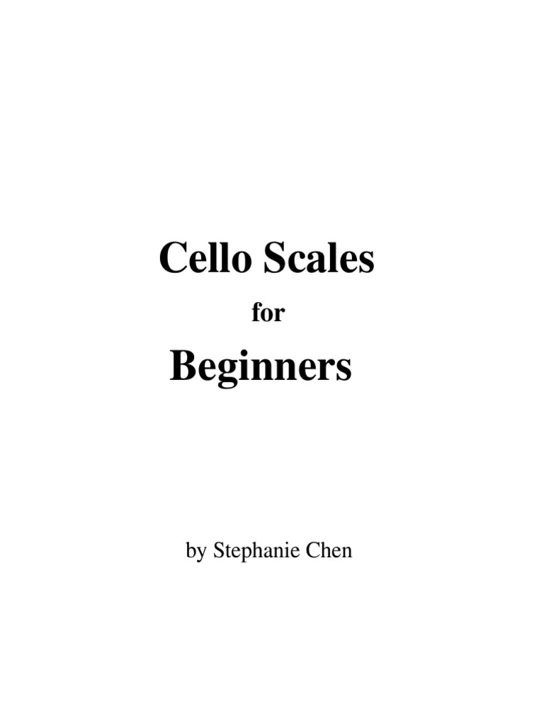 (Version 1) Cello Scales For Beginners (1oct) by Stephanie Chen - Full ...