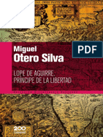 (Colección Bicentenario Carabobo 107) Miguel Otero Silva-Lope de Aguirre. Príncipe de La Libertad