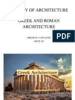 History of Architecture Greek and Roman Architecture: Shene M. Castante ARCH 101