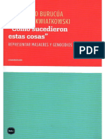 "Cómo Sucedieron Estas Cosas" Representar Masacres y Genocidios by José Emilio, Burucúa Nicolás, Kwiatkowski
