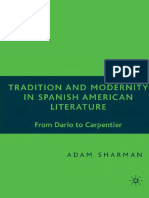 Adam Sharman - Tradition and Modernity in Spanish American Literature, From Dario To Carpentier