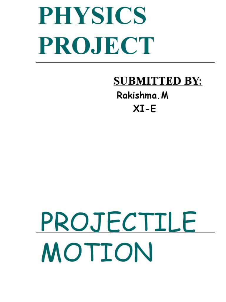 Projectile Motion Physics Project | PDF | Projectiles | Physical Phenomena