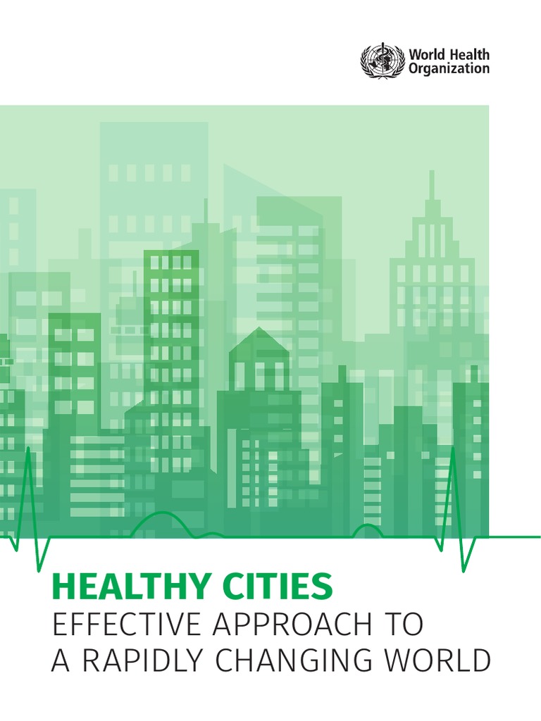 Healthy Cities Effective Approach To A Rapidly Changing World PDF