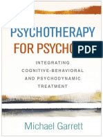 Psychotherapy For Psychosis Integrating Cognitive-Behavioral and Psychodynamic Treatment (Michael Garrett)
