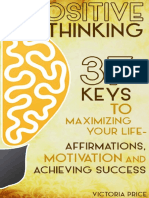 Positive Thinking_ 37 Keys to Maximizing Your Life_ Affirmations, Motivation and Achieving Success ( PDFDrive )