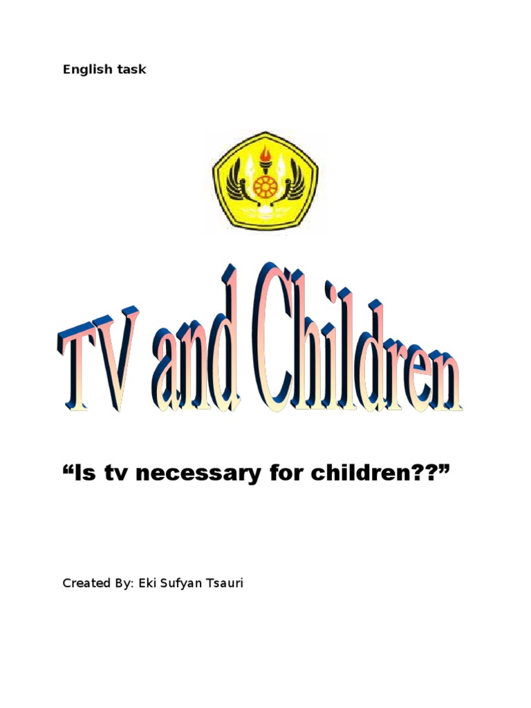 Is TV Necessary for Children? PDF Advertising Entertainment (General)