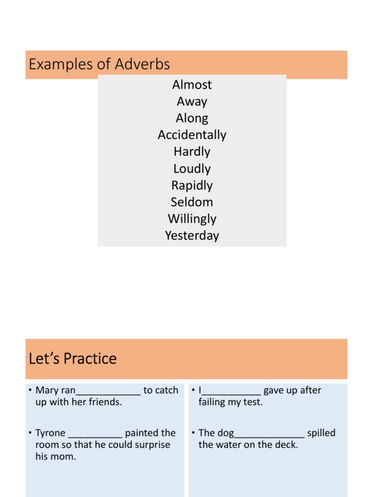 Examples of Adverbs Almost Away Along Accidentally Hardly Loudly