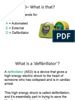 AED - What Is That?: AED - This Stands For: Automated External Defibrillator