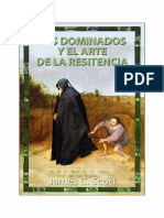 James C Scott - Los Dominados y El Arte de La Resistencia