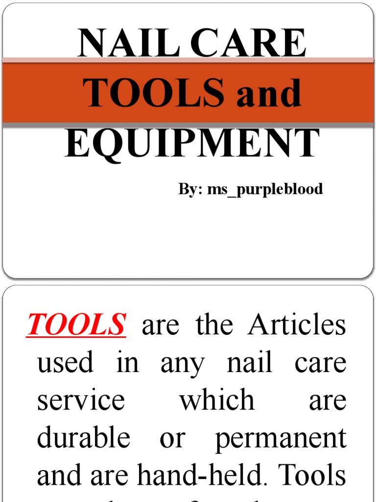 Nail Care Tools and Equipment PDF Nail (Anatomy) Personal