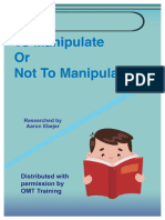 To Manipulate or Not to Manipulate
