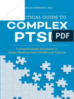 A Practical Guide To Complex PTSD Compassionate Strategies To Begin Healing From Childhood Trauma by Arielle Schwartz PHD (Schwartz PHD, Arielle)