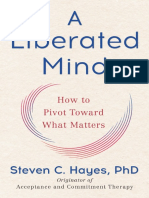 Steven C. Hayes PHD A Liberated Mind How To Pivot Toward What Matters Avery 2019