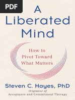 Steven C. Hayes PHD A Liberated Mind How To Pivot Toward What ...