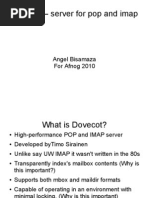 Dovecot - Server For Pop and Imap: Angel Bisamaza For Afnog 2010