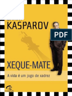 Resumo Xeque Mate A Vida e Um Jogo de Xadrez Garry Kasparov