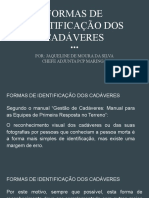 Formas de identificação de cadáveres por papiloscopia e odontologia forense