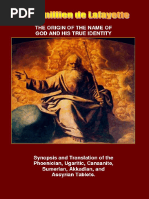 The ORIGIN of The NAME of GOD and HIS TRUE IDENTITY. Synopsis and Translation of The Phoenician, Ugaritic, Canaanite, Sumerian,... (Maximillien de Lafayette) (Z