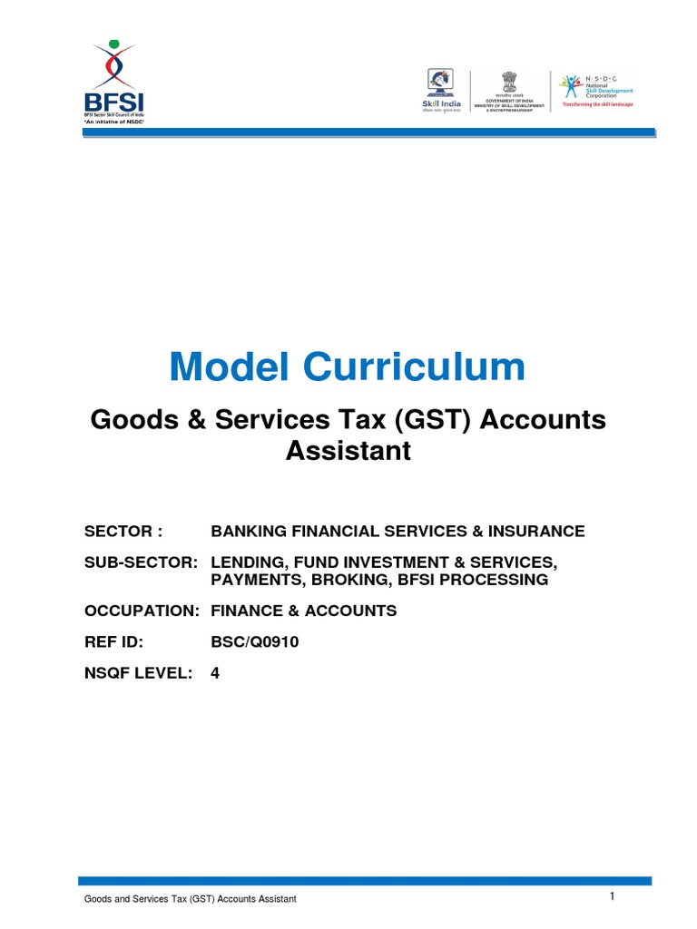 Model Curriculum: Goods & Services Tax (GST) Accounts Assistant | PDF |  Value Added Tax | Taxes