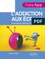 Faire Face À lADDICTION Aux Écrans. Smartphone, Internet, Réseaux Sociaux - Sébastien Herry (2022) (Dépendance)