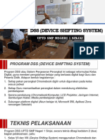 DSS (Device Shifting System)