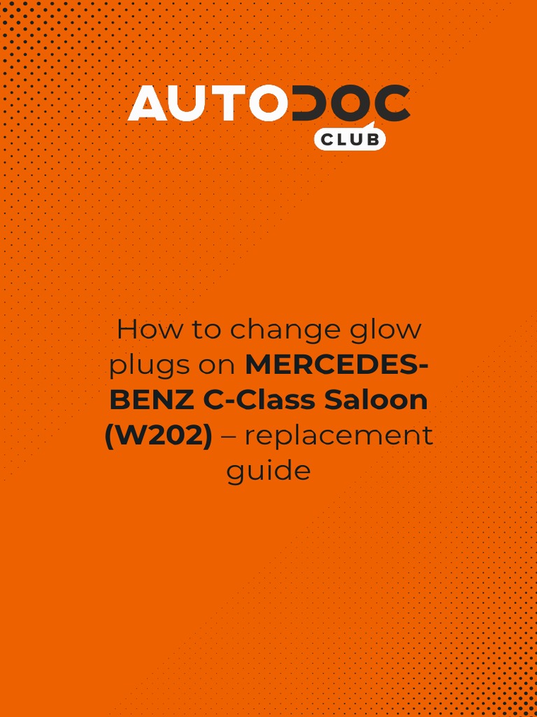 How To Change Glow Plugs On MERCEDESBENZ CClass Saloon (W202