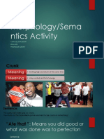 Morphology/Sema Ntics Activity: Amanuel Bradberry ENGL 420 Professor Gentry