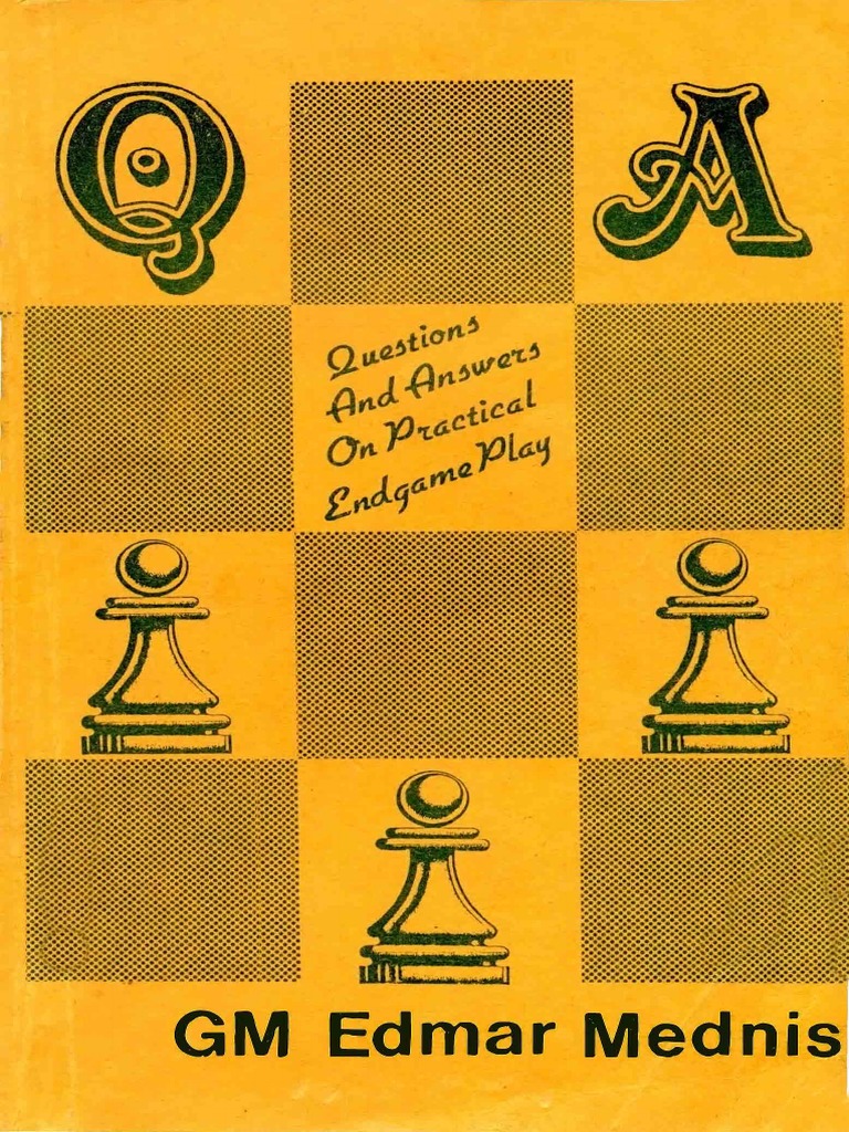 Mednis, Edmar - Questions and Answers On Practical Endgame Play | PDF ...
