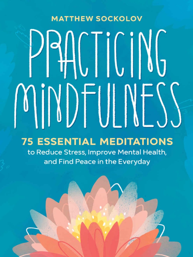 Practicing Mindfulness: A Beginner's Guide | PDF | Mindfulness ...