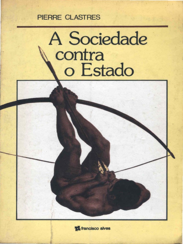 Clastres_1978_A Sociedade Contra O Estado | PDF | Estado | Sociedade