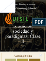 O7387-Educacion Sociedad y Paradigmas II Clase