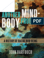 Another Mind-Body Problem A History of Racial Non-Being