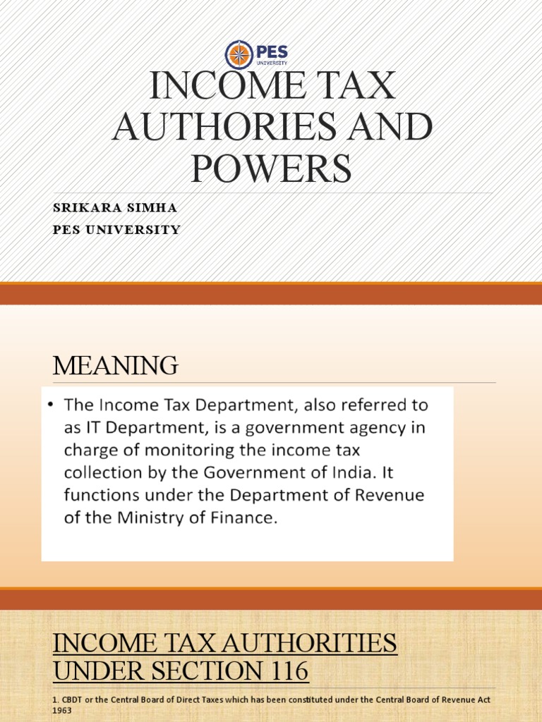 A Comprehensive Breakdown of Income Tax Authorities and Their Powers in