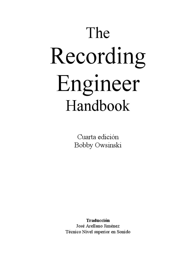 The Recording Engineer Handbook 4th Edition Traducido Jose Arellano
