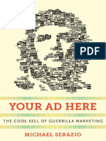 (Postmillennial Pop) Michael Serazio - Your Ad Here - The Cool Sell of Guerrilla Marketing-NYU Press (2013)