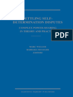 (Publications On Ocean Development) Marc Weller, Barbara Metzger, Niall Johnson - Settling Self-Determination Disputes - Complex Power-Sharing in Theory and Practice-Hotei Publishing (2008)