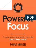 Powerful Focus A 7-Day Plan To Develop Mental Clarity and Build Strong Focus (Thibaut Meurisse)