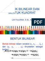 Bentuk Bilinear Dan Bentuk Kuadrat: Lia Yuliana, S.Si., MT