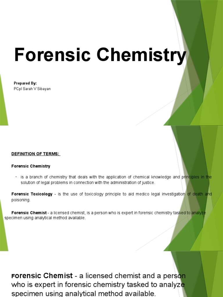 Application of Forensic Chemistry Principles and Techniques in the