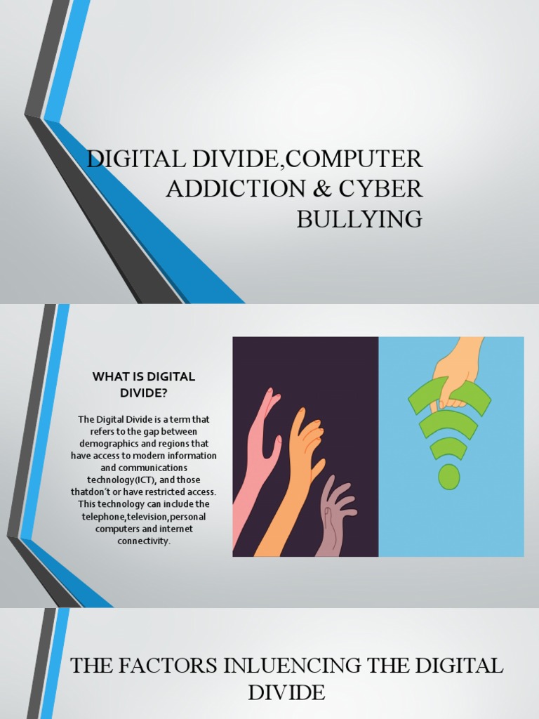 Digital Divide, Computer Addiction & Cyber Bullying Download Free PDF
