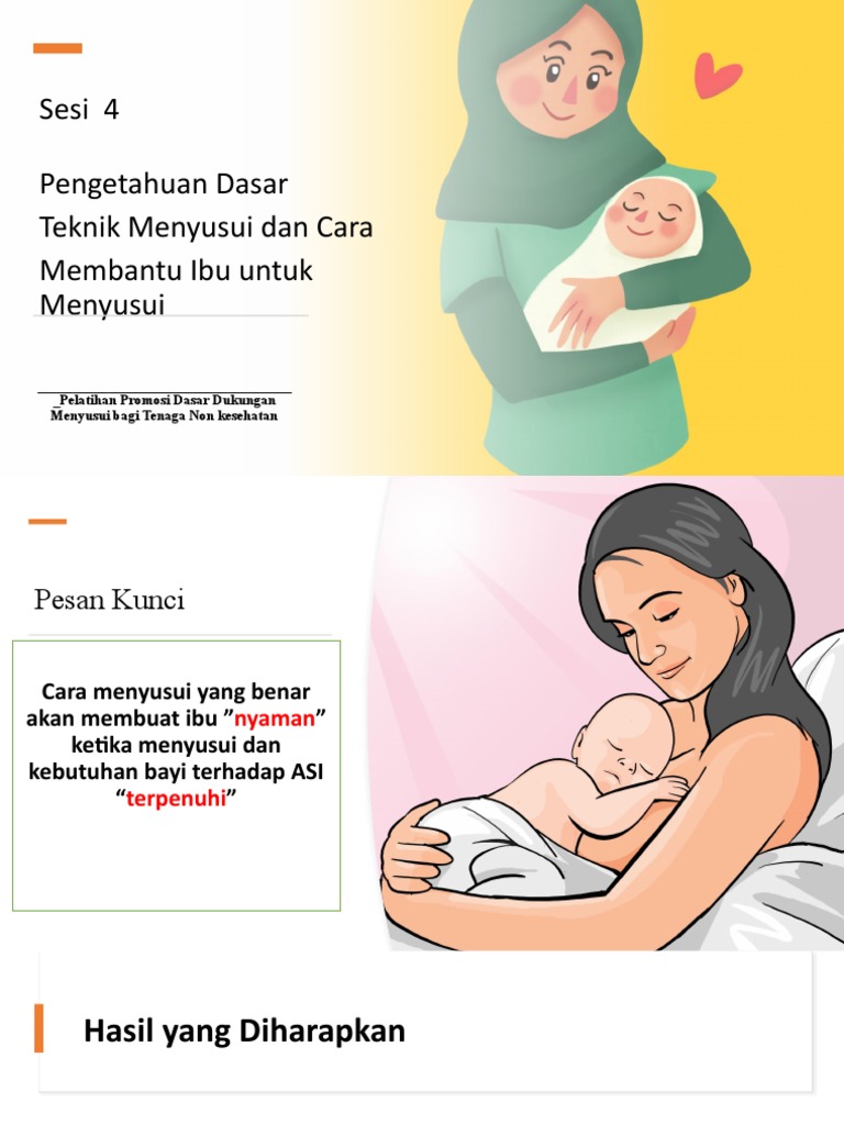 Sesi 4 - Pengetahuan Dasar Teknik Menyusui Dan Cara Membantu Ibu Untuk