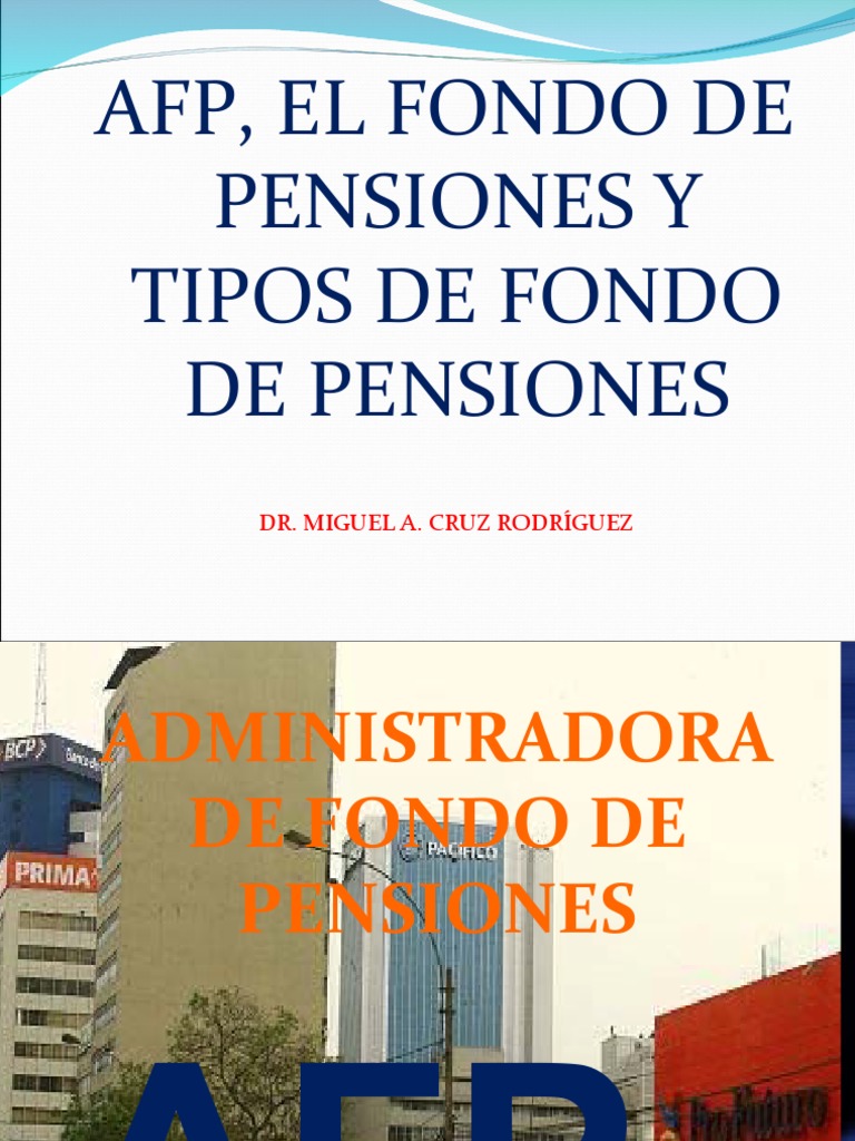 Afp, El Fondo de Pensiones y Tipos de Fondo de Pensiones | PDF ...