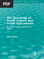 The Sociology of Youth Culture and Youth Subcultures Sex and Drugs and Rock N Roll by Mike (Michael) Brake